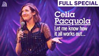 Celia Pacquola | Let Me Know How It All Works Out (Full Comedy Special)