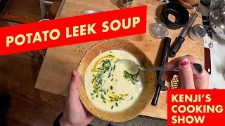 Potato Leek Soup | Kenji's Cooking Show