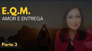 MEU RELATO DE EQM - 12 Estágios da Evolução (7° ao 9°)