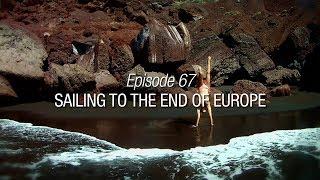 Winded Voyage 3 | Episode 67 | Sailing To The End Of Europe