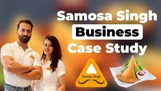 Samosa Singh Business Case Study | Samosa Singh | digital manjit