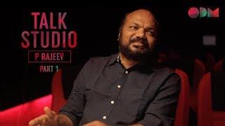 Talk Studio | P Rajeev | Part 1 | OPM Records