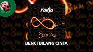 Radja - (BBC) Benci Bilang Cinta (Official Lyric)
