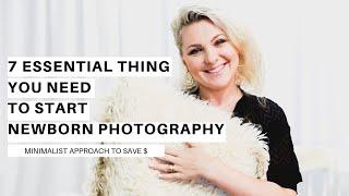 7 Essential Things You Need to Start Newborn Photography And SAVE THOUSANDS of Dollars | Minimalism