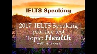 IELTS SPEAKING TEST Topic HEALTH - Full Part 1, part 2, part 3