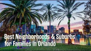Best Neighborhoods & Suburbs for Families in Orlando