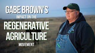 Gabe Brown & Regenerative Agriculture