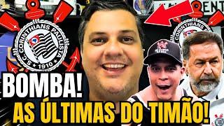 NOVIDADES NO TIMÃO! SAMIR CARVALHO E SUA FONTE CONTAM TUDO! NOTÍCIAS DO CORINTHIANS DE HOJE