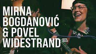 Mirna Bogdanovic & Povel Widestrand at Donau115 | live in Berlin