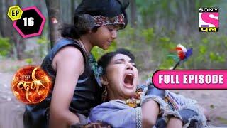 Radha को लगा एक तीर | Suryaputra Karn - Ep 16 - Full Episode | 20 Sep 2022