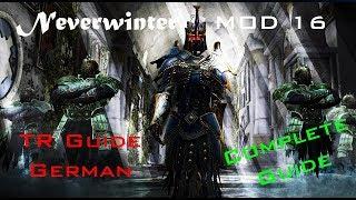 Neverwinter || Mod 16 || TR Guide German (PC/XBOX/PS4)