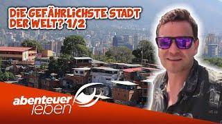 Caracas - die gefährlichste Stadt der Welt? | 1/2 | Abenteuer Leben