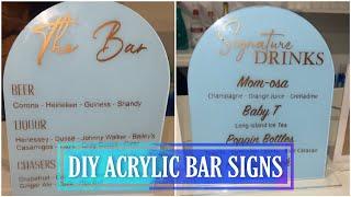 DIY ACRYLIC BAR SIGN | Custom Bar Signs for Weddings, Babyshowers, & MORE