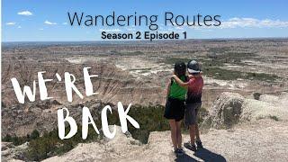 Wandering Routes SEASON 2 has Arrived | South Dakota