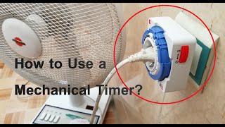 How to Use a Mechanical Timer For fan and Air conditioner