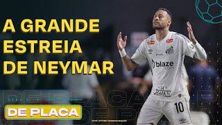 NEYMAR JOGA MUITO EM SUA ESTREIA; PALMEIRAS X CORINTHIANS EXCLUSIVO | De Placa 06/02/25