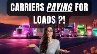 Carriers Now Have To PAY To Get  Loads?! WT ACTUAL F?!