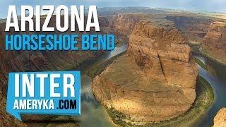 Horeshoe Bend - Co warto zobaczyć w Arizonie.