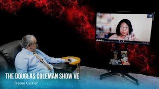 The Douglas Coleman Show VE with Tracee Garner