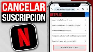 Cómo CANCELAR la SUSCRIPCIÓN de NETFLIX 2024