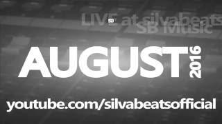 AUGUST 2016 PREVIEW - LIVE at silvabeats Studio