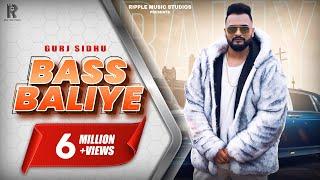 GURJ SIDHU | BASS BALIYE | OFFICIAL MUSIC VIDEO |  2019 | RIPPLE MUSIC