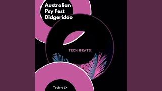 Australian Psy Fest Didgeridoo (Tech Beats)