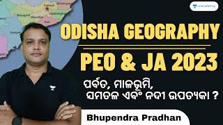 PEO & JA 2023  | Odisha Geography | Bhupendra Pradhan | Unacademy Live OPSC