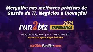 Run2biz Experience 2021 - Evento para Gestão de TI, Gestão de Negócios e Inovação