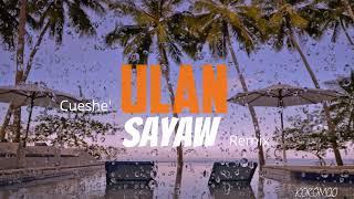ULAN - Cueshe' / Sayaw Remix / KOKOMOO