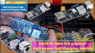 Review & Tested SW3518 100 watts full protocol high power fast charging module SCPFCP QC4.0 pd3.0