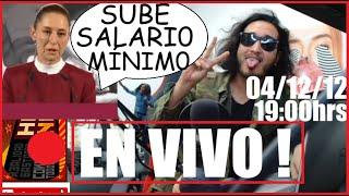 Sube SALARIO mínimo y mucho más ! EN VIVO !  04/12/24 19:00 HRS