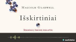 IŠSKIRTINIAI. Malcolm Gladwell audioknyga | Audioteka.lt