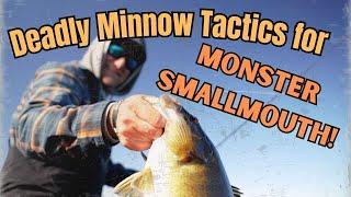 Deadly Minnow Tactics for Monster Smallmouth Bass!