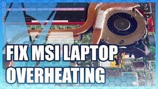 How to Fix MSI Laptop Fans & Overheating