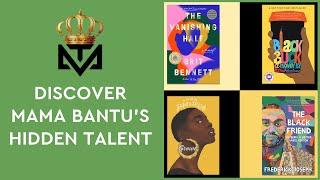 Discover Mama Bantu's Hidden Talent ::: Mind Theorist - Authors Review ::: Muntu Na Bantu #author