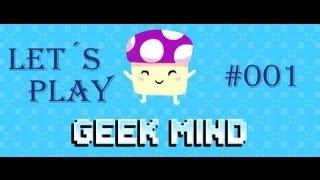 Let's Play: Geek Mind #001 [Deutsch]