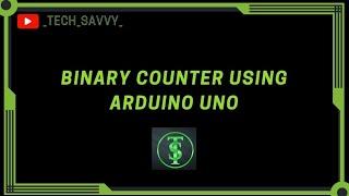 Binary Counter Using Arduino UNO