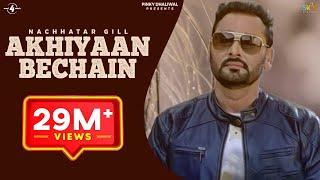 New Punjabi Songs 2015 || AKHIYAAN BECHAIN || NACHHATAR GILL || Punjabi Songs 2015