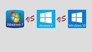 Windows 7 vs Windows 8 vs Windows 10