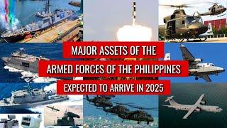 Major Assets of the Armed Forces of the Philippines Expected to arrive in 2025