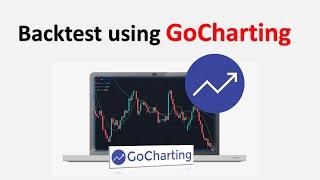 How to do backtest using GoCharting || A free Stock, Forex, Tester || Advanced Orderflow Charting