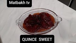 GREEK QUINCE JAM  l  HOW TO MAKE QUINCE SWEET l Matbakh tv vlog 10