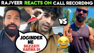 Rajveer fitness reaction on thara bhai joginder ajaz khan leaked call recording,rajveer fitness