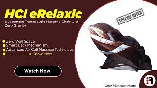 HCI eRelaxic | Review, full-body Massage Chair with Zero Gravity @ Best Price in India