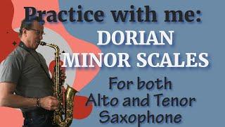 Dorian minors for Tenor and Alto sax, Practice with me!