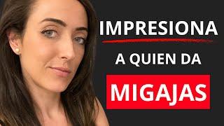 ENSÉÑALE QUIEN ERES A QUIEN TE DA MIGAJAS