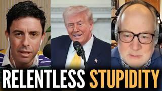 Trump’s RELENTLESS STUPIDITY WILL TANK the Economy (w/ Mike Murphy)