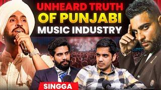 Punjabi Music Industry Exposed, Dark Reality Behind Concerts & More Ft. Singga