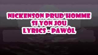 Nickenson Prud'homme - Si Yon Jou Lyrics (Pawòl)